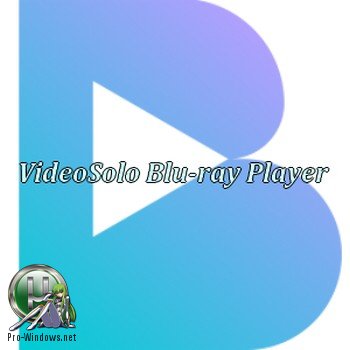 Проигрыватель Blu-ray фильмов - VideoSolo Blu-ray Player 1.0.10 RePack by вовава