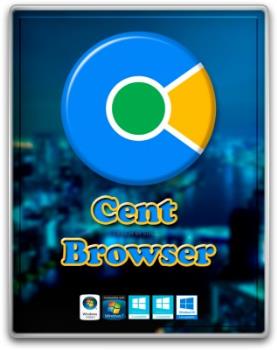 Быстрый браузер - Cent Browser 3.1.5.52 + Portable