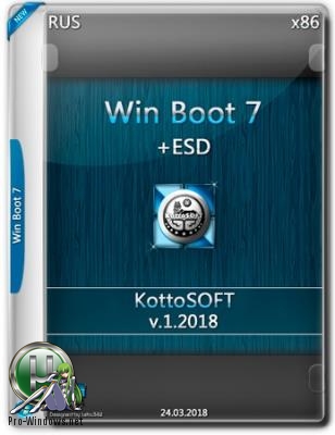 Загрузочный диск - Win Boot_7x86 +ESD [v.1\2018] от KottoSOFT