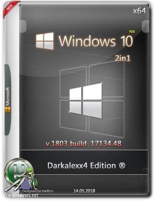 Windows 10 {2in1} x64 / by Darkalexx4 Edition / v.0.1 Build 17134.48