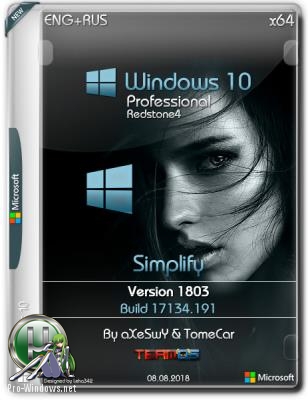 Windows 10 Pro {x64} v.1803 build 17134.191 "Simplify" / by aXeSwY & TomeCar