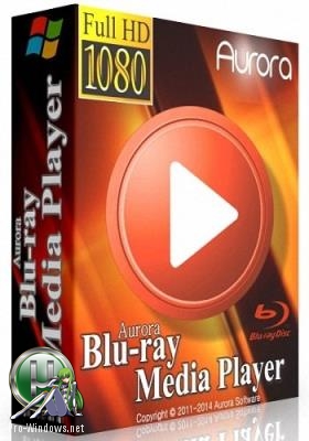 Проигрыватель для Windows - Aurora Blu-ray Media Player 2.19.4.3289 RePack by вовава