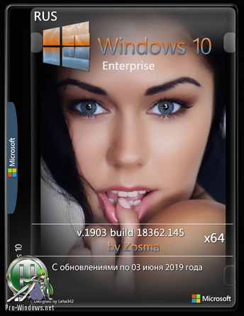 Windows 10 Enterprise 1903 build 18362.145 by Zosma (x64)