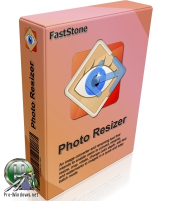 Редактор изображений - FastStone Photo Resizer Corporate 4.3 RePack (& Portable) by TryRooM