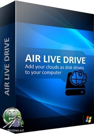 Подключение облачных хранилищ как обычных дисков - Air Live Drive Pro 1.3.1 RePack by KpoJIuK