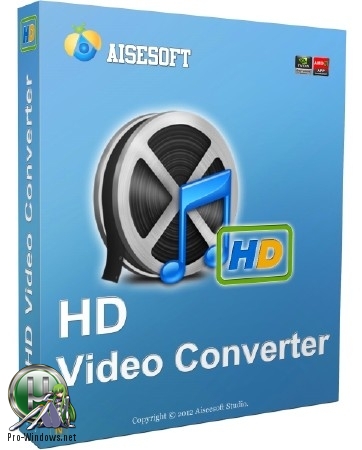 Конвертер HD видео - Aiseesoft HD Video Converter 9.2.20 RePack (& Portable) by TryRooM