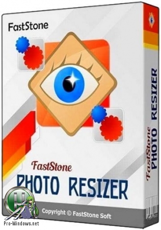 Конвертер графических файлов - FastStone Photo Resizer Corporate 4.3 RePack (& Portable) by KpoJIuK