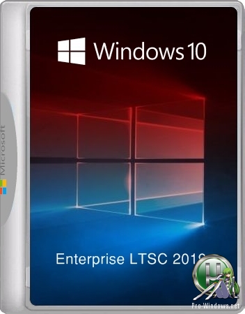 Windows 10 Enterprise LTSC 2019 17763.652 Version 1809 x86/x64 2 образа