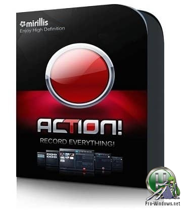 Запись прохождения игр - Mirillis Action! 4.22.0 RePack (& Portable) by KpoJIuK