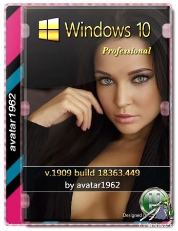 Windows 10 Pro v1909 build 18363.449 (x64) by Avatar1962