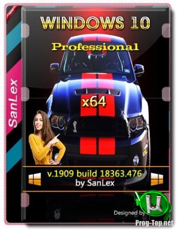 Windows 10 Pro 1909 (build 18363.476) x64 by SanLex