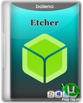 Запись образов и архивов на съемные носители - Etcher 1.6.0 + Portable