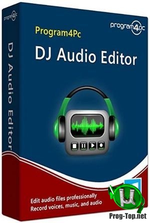 Редактор и конвертер аудио - Program4Pc DJ Audio Editor 8.0 RePack (& Portable) by elchupacabra