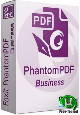 Создание и редактирование PDF файлов - Foxit PhantomPDF Business 9.7.1.29511 RePack (& Portable) by elchupacabra