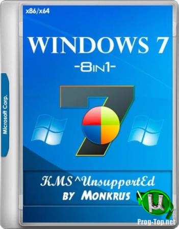 Windows 7 SP1 -8in1- KMS^UnsupportEd (AIO) by m0nkrus (x86-x64)